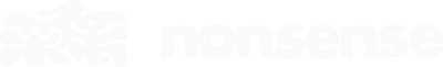 nonsense | official web site
